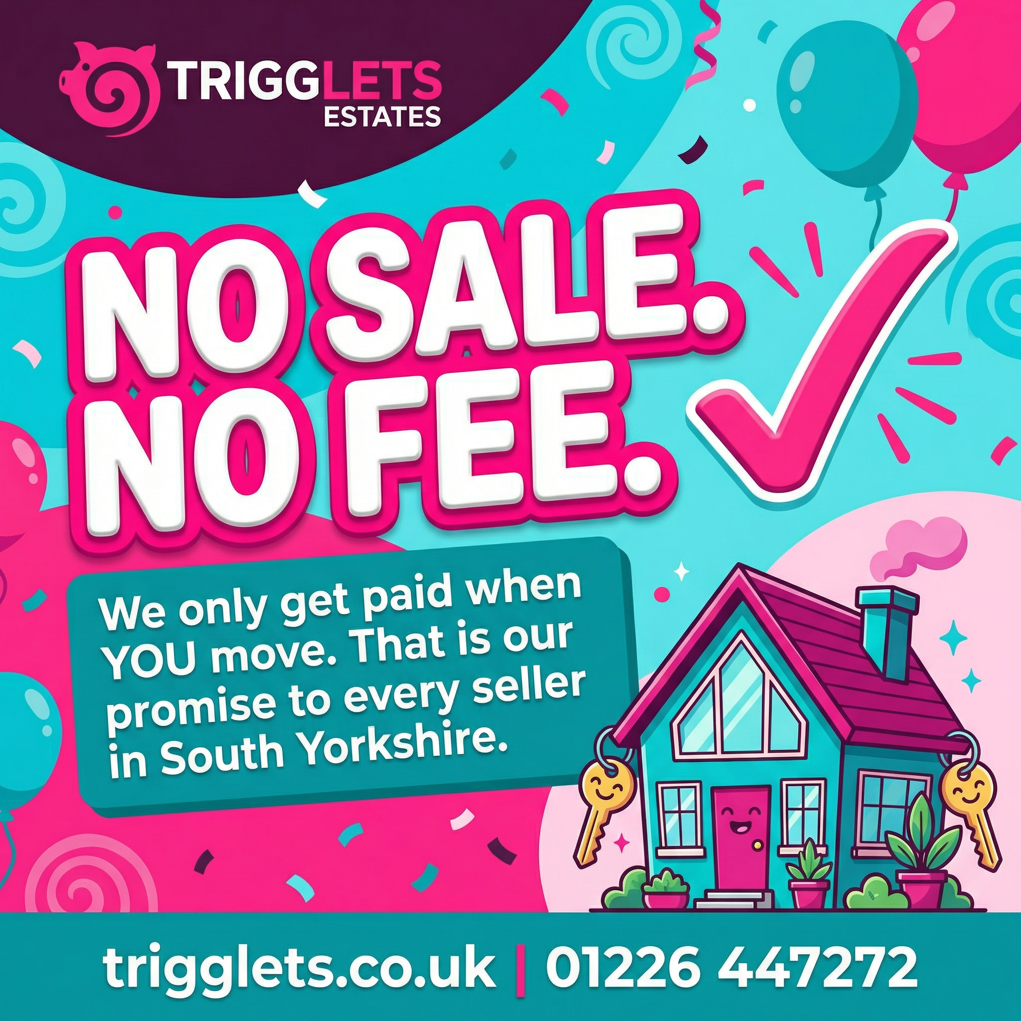 Trigglets Estates no sale no fee creative